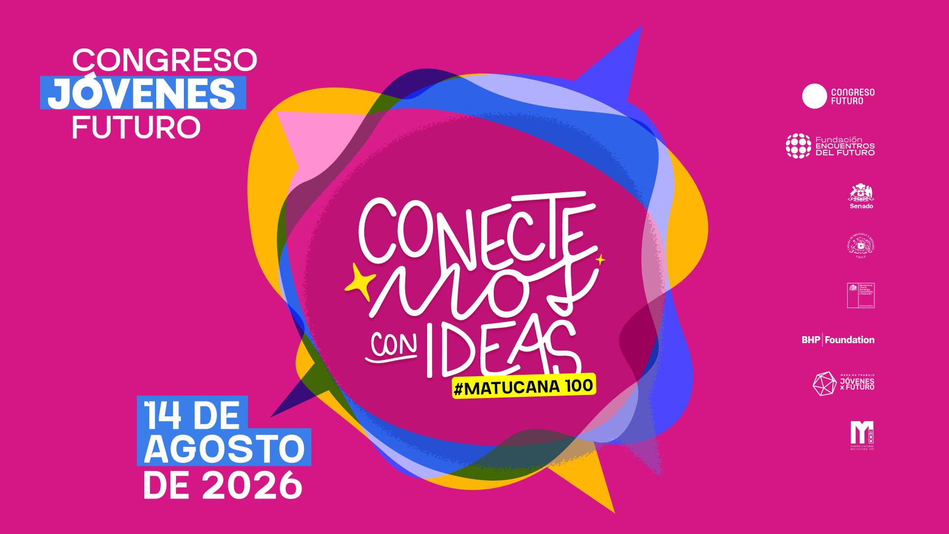 Congreso Jóvenes Futuro 2026 — Conectemos con Ideas — 14 de agosto de 2026, Matucana 100
